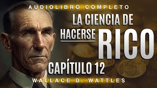 La ciencia de hacerse rico en AUDIOLIBRO completo en español el CAPÍTULO 12 [upl. by Gunner770]