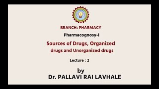 PharmacognosyI  Sources of Drugs Organized Drugs and Unorganized Drugs  AKTU Digital Education [upl. by Riane]