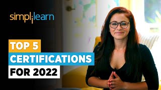 Top 5 Certifications For 2022  Highest Paying Certifications  Best IT Certifications Simplilearn [upl. by Ashlin404]