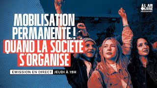 Mobilisation permanente  Quand la société s’organise [upl. by Amsirp299]