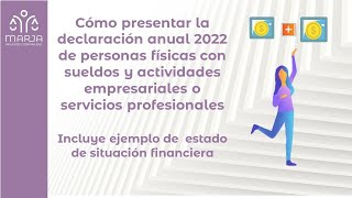 Declaración anual persona física con sueldos y actividad empresarial Estado de situación financiera [upl. by Jollenta568]