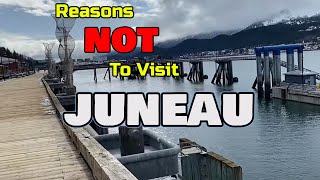 Top 5 Reasons NOT to Visit JUNEAU ALASKA [upl. by Laktasic559]