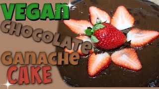 Vegan Chocolate Ganache Cake Recipe Please Dont Bite Your Fingers Off [upl. by Rayner]