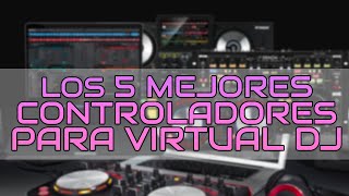 Los 5 mejores controladores para Virtual DJ en 2023 [upl. by Dyanna]