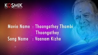 Vaanam Keezhey  Thoongathey Thambi Thoongathey [upl. by Aldercy]