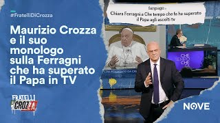 Maurizio Crozza e il suo monologo sulla Ferragni che ha superato il Papa in TV  Fratelli di Crozza [upl. by Ttihw]