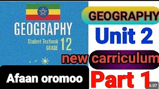 geography grade 12 unit 2 part 1afaan oromootiin 31 October 2024 [upl. by Enitsirhc]