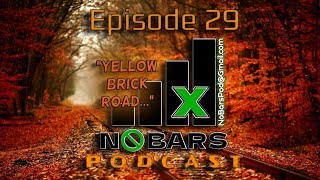 Episode 29  quotYellow Brick Roadquot  No Bars Podcast [upl. by Gayl]