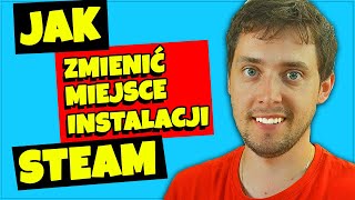 Jak ZMIENIĆ miejsce INSTALACJI gier STEAM  SZYBKI PORADNIK [upl. by Faye]