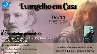 Evangelho em Casa tema quotO Consolador prometidoquot cap VI itens 3 e 4 [upl. by Tallbot]