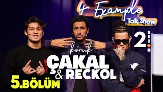 4 Example Talk Show 2 Sezon 5 Bölüm  Konuklar Çakal amp Reckol [upl. by Ozkum150]