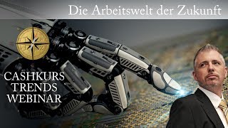 CashkursTrends  Die Arbeitswelt der Zukunft mit Dirk Müller [upl. by Kcered777]