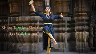 shiv tandav stotram  Dance cover by palak Sharma Tandav [upl. by Mahgirb596]