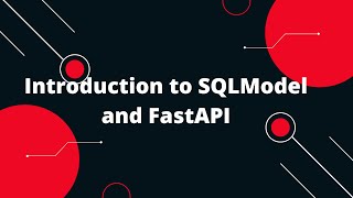 Python FastAPI Tutorial 45 🚀 Introduction to SQLModel and FastAPI [upl. by Ronica]