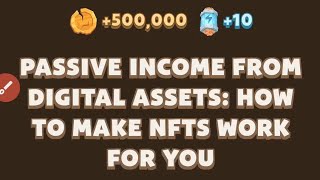 PASSIVE INCOME FROM DIGITAL ASSETS HOW TO MAKE NFTS WORK FOR YOU  MEMEFI NEW VIDEI CODE [upl. by Ahsimak866]