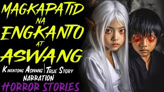 MAGKAPATID NA ENGKANTO AT ASWANG  Kwentong Aswang  True Story [upl. by Adrahc197]