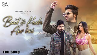 Baat Hi Kuch Aur Hai Official Video Danish Alfaaz  Adil Khan Durrani  Goldboy  Kriti Verma [upl. by Adlecirg]