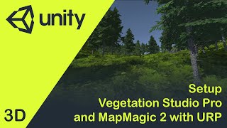 Unity3D Setup Vegetation Studio Pro and MapMagic 2 with URP [upl. by Cirenoj40]