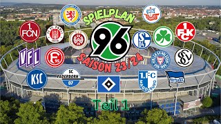 Hannover 96 Spielplan 2324  Teil 1 2 [upl. by Selwyn553]