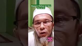 Riwayat al Baihaqi dari ibnu Masud RA [upl. by Liscomb565]