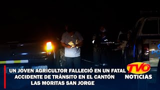 Un joven agricultor falleció en un fatal accidente de tránsito en el cantón Las Moritas San Jorge [upl. by Aros]