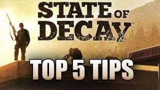 State of Decay SOD Top 5 Tips amp Tricks for Beginners How To RepairHealSurvive Xbox360PC [upl. by Arutak529]