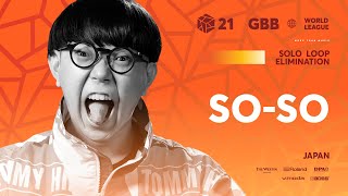 SoSo 🇯🇵  GRAND BEATBOX BATTLE 2021 WORLD LEAGUE  Solo Loopstation Elimination [upl. by Saturday]