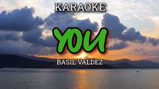 YOU BASIL VALDEZ KARAOKE [upl. by Yelsek]