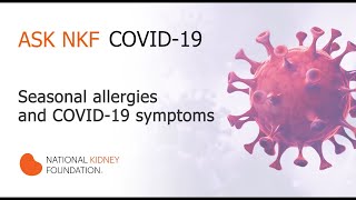 Seasonal Allergies vs Coronavirus COVID19 Symptoms  National Kidney Foundation [upl. by Yrennalf925]