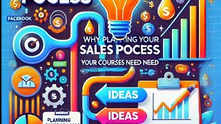 🚀 Why Planning Your Sales Process 💰 is the Secret Sauce 🥗 Your Course Needs to Succeed 🏆 [upl. by Acinorehs391]