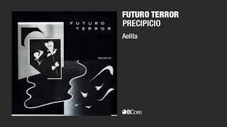 Futuro Terror Aelita audio [upl. by Stiegler]