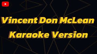 Vincent Don McLean  Karaoke Version [upl. by Tannenbaum]