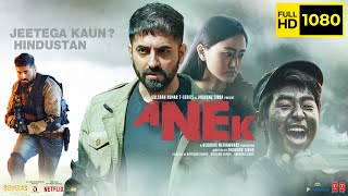 Anek Full Movie  Ayushmann Khurrana  JD Chakravarthy  Andrea Kevichusa  1080p HD Facts amp Review [upl. by Persian192]