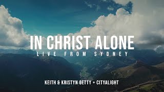 In Christ Alone  Keith amp Kristyn Getty CityAlight Official Lyric Video [upl. by Sleinad]