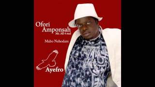 Ofori Amponsah  Mabo Nehodam [upl. by Llenrep379]