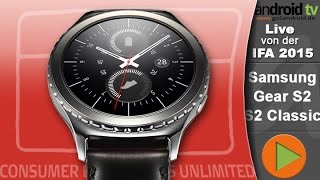 Samsung Gear S2 amp S2 Classic  First IFA 2015 HandsOn GER [upl. by Yarb]