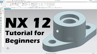 Siemens NX 3D Modeling Tutorial for Beginners [upl. by Josee]