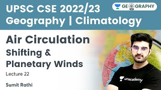 Geography Climatology  Air Circulation  Shifting amp Planetary Winds  Geography 101 by Sumit Rathi [upl. by Idnarb900]