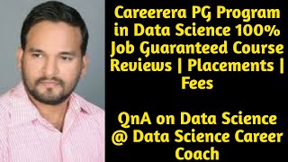 Careerera PG Program in Data Science 100 Job Guaranteed Course Reviews  Placements  Fees [upl. by Dulla937]