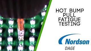 Nordson DAGE Hot Bump Pull Fatigue Testing [upl. by Pastelki442]