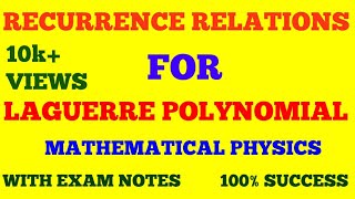 RECURRENCE RELATIONS FOR LAGUERRE POLYNOMIAL  WITH EXAM NOTES [upl. by Rehptsirhc758]