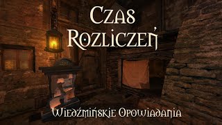 Wiedźmin  opowiadanie quotCzas rozliczeńquot Audiobook  część 1 [upl. by Sakul266]