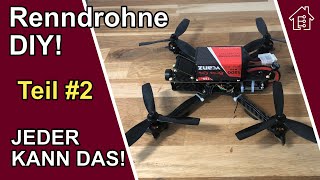 Renndrohne DIY  Teil 2  EdisTechlab [upl. by Balcer178]