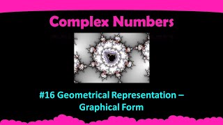 10  Geometrical Representation Of Complex Numbers  Graphical Form [upl. by Kleeman]