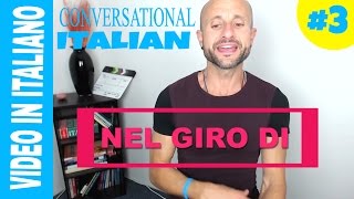 NEL GIRO DI Improve Your Italian Comprehension and Speak Italian Conversation  VIDEO 3 IT [upl. by Yrac]