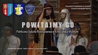 Jasełka 2018  quotPowitajmy Goquot [upl. by Farrar104]