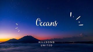 Hillsong UNITED  Oceans Lyrics [upl. by Hershel]