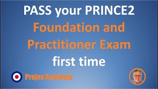 Learn how to PASS your PRINCE2 Foundation and Practitioner Exam first time [upl. by Keffer]