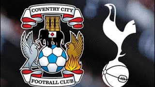 Coventry City vs Tottenham Hotspur predictions [upl. by Ykcaj319]