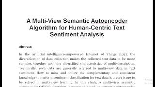 A Multi View Semantic Autoencoder Algorithm for Human Centric Text Sentiment Analysis [upl. by Mcdade]